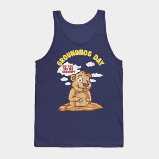 Groundhog Day Do You See My Shadow Tank Top